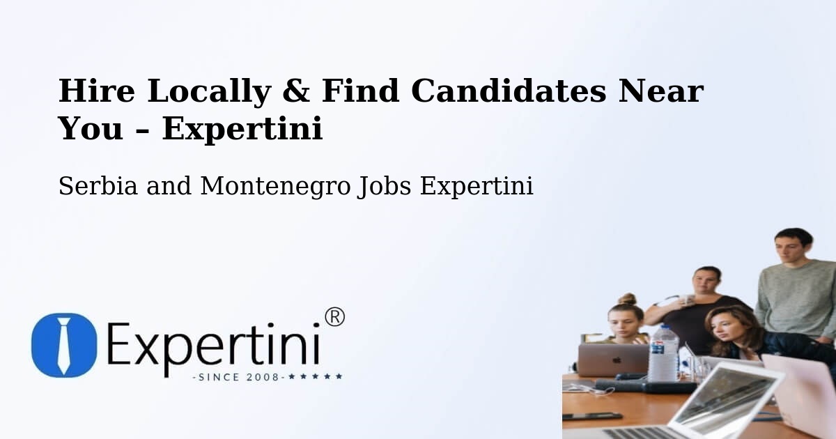 Hire Locally in Rivers – Find Qualified Candidates Near You - Rivers, Serbia and Montenegro Jobs Expertini