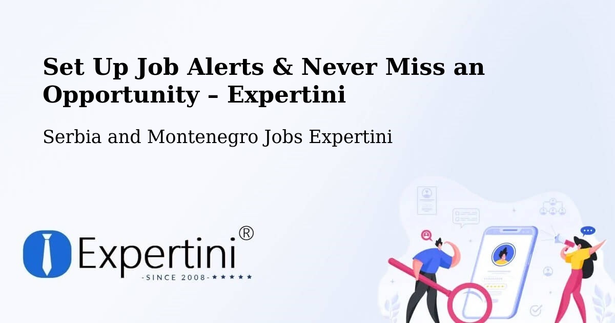 Job Alerts Guide – Get Notified About New Jobs in Rivers - Rivers, Serbia and Montenegro Jobs Expertini