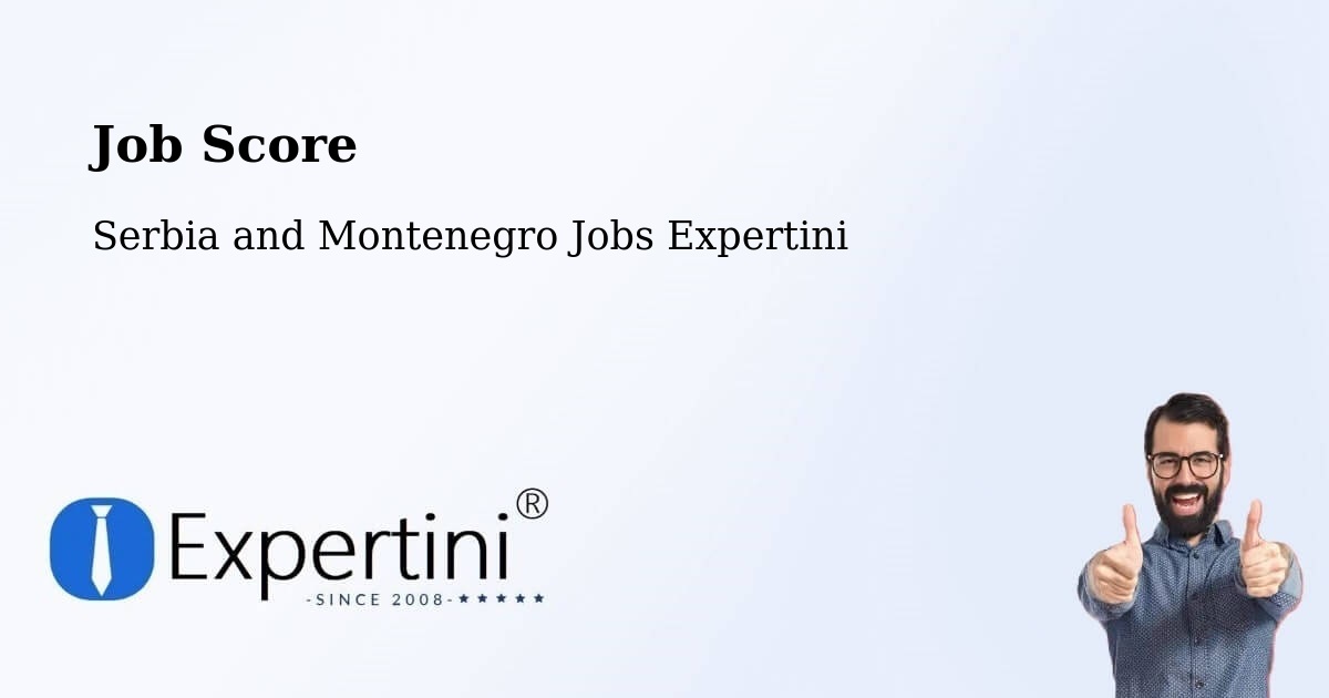 Job Score & Job Description Score Tool – Rivers - Serbia and Montenegro Jobs Expertini