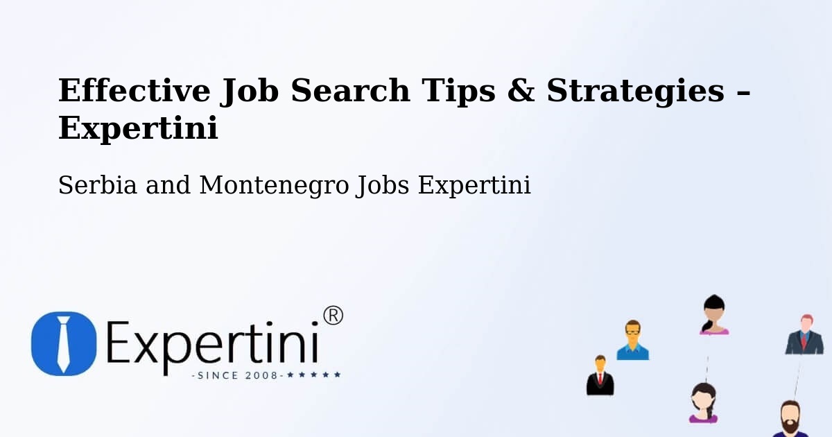 Job Search Tips & Strategies for Job Seekers – Rivers - Rivers, Serbia and Montenegro Jobs Expertini