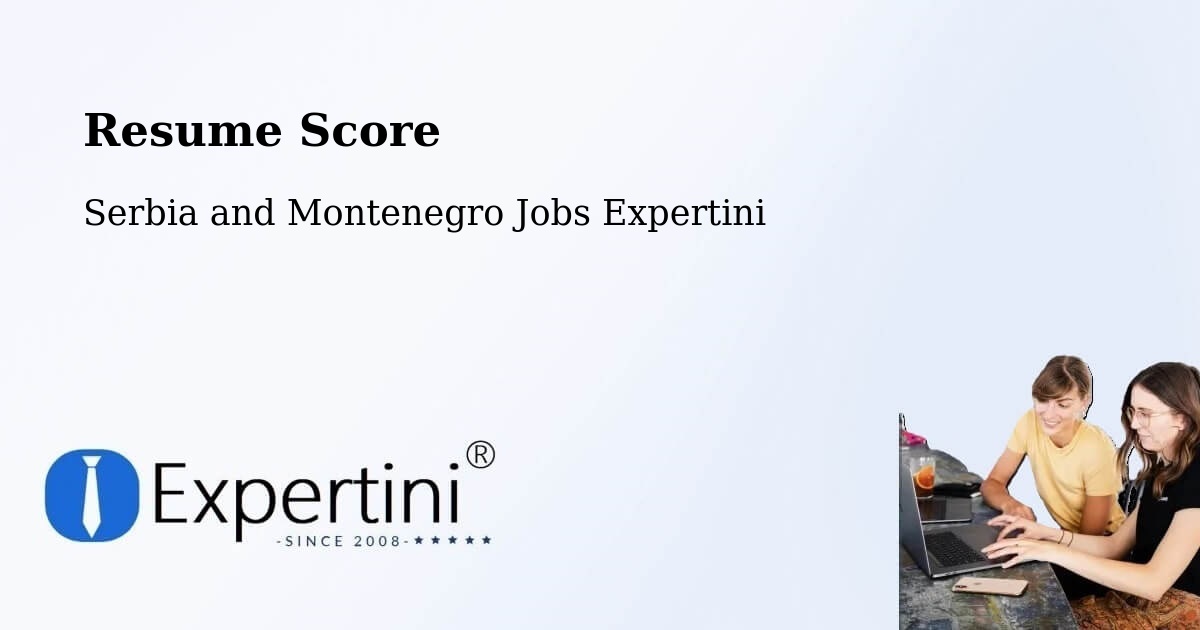 Resume Score & Job Description Match Tool – Rivers - Serbia and Montenegro Jobs Expertini