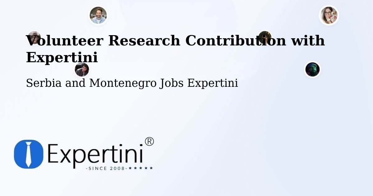 Volunteer Research Contribution Program – Rivers - Serbia and Montenegro Jobs Expertini